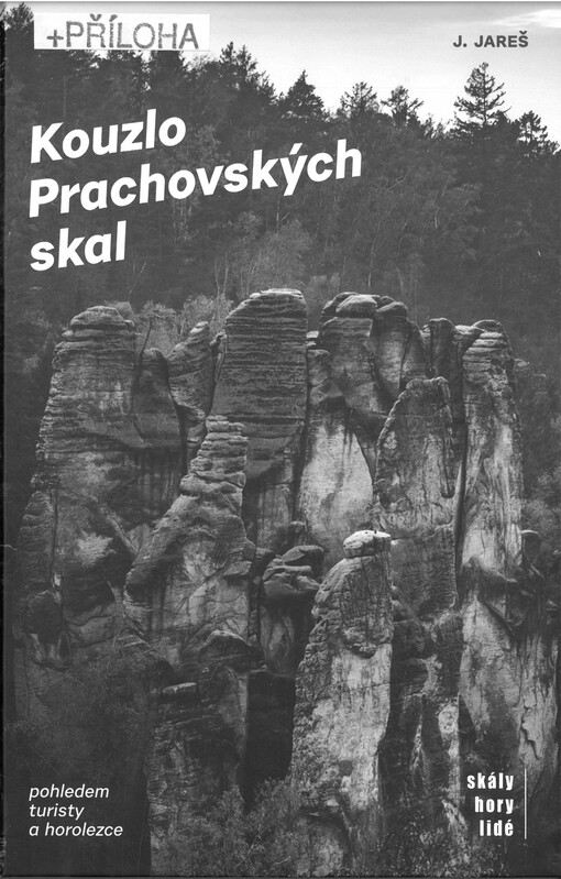 Kouzlo Prachovských skal : pohledem turisty a horolezce