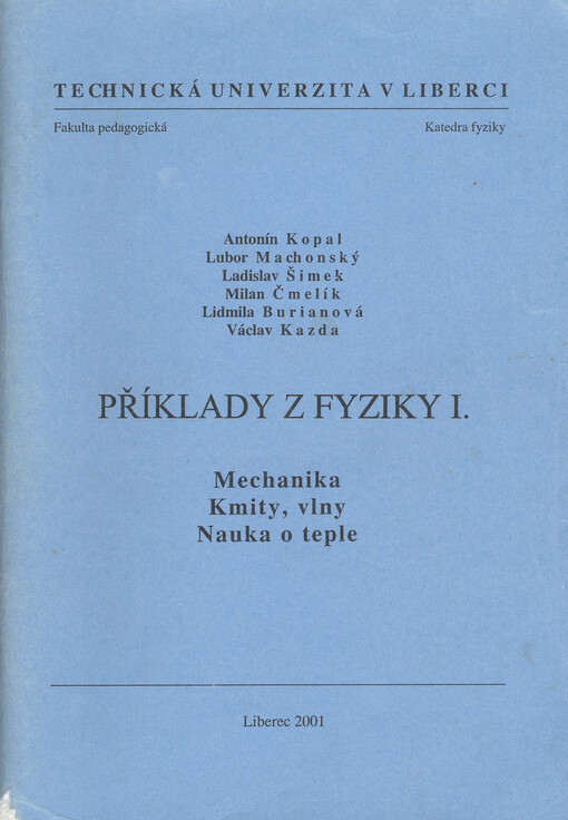 Příklady z fyziky I. : mechanika : kmity, vlny : nauka o teple