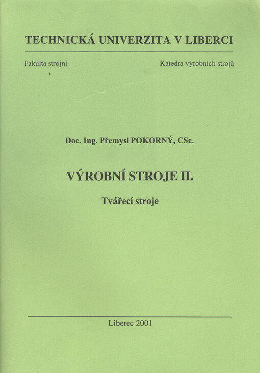 Výrobní stroje II. : tvářecí stroje