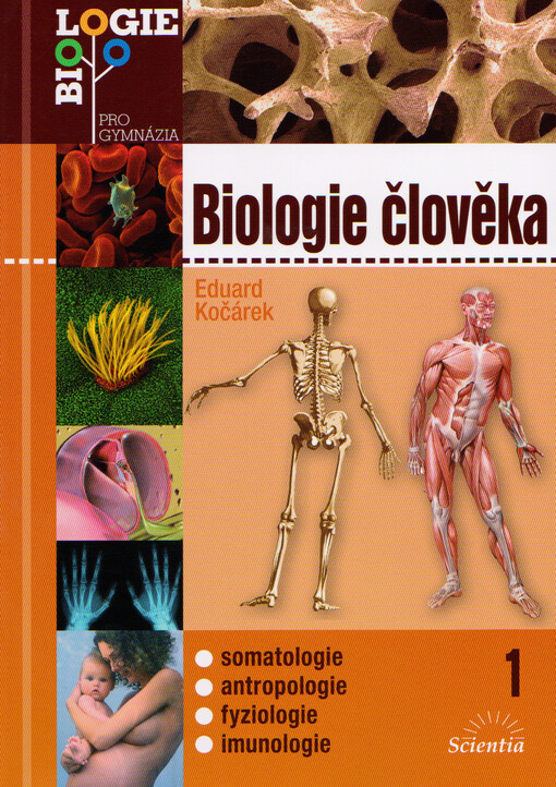 Biologie člověka. 1, Somatologie, antropologie, fyziologie, imunologie