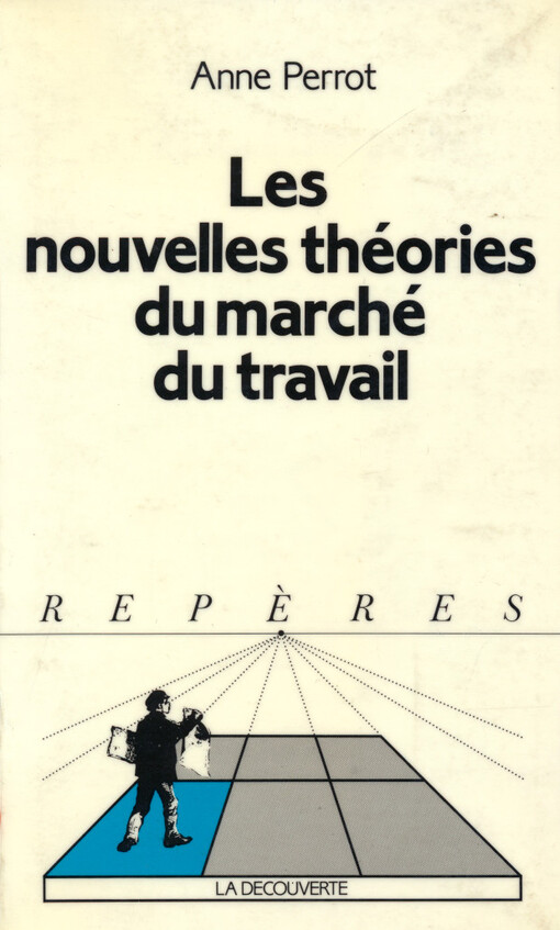 Les nouvelles théories du marché du travail