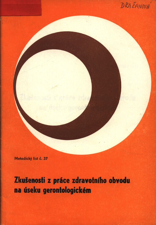 Zkušenosti z práce zdravotního obvodu na úseku gerontologickém