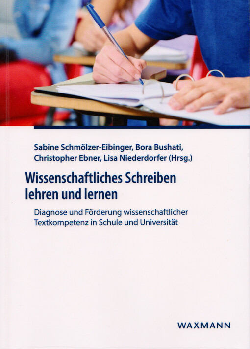 Wissenschaftliches Schreiben lehren und lernen : Diagnose und Förderung wissenschaftlicher Textkompetenz in Schule und Universität