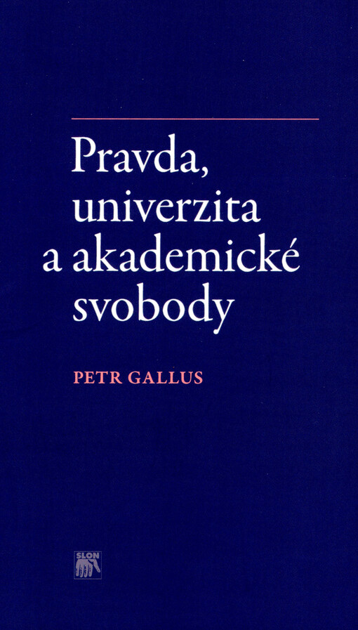 Pravda, univerzita a akademické svobody
