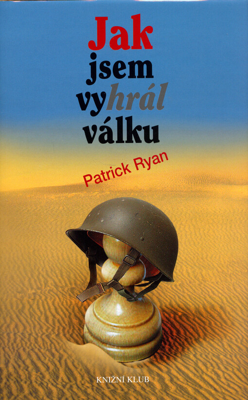 Jak jsem vyhrál válku, Vyd. 7., V Knižním klubu 3.