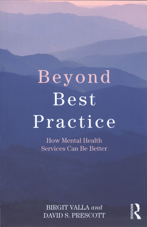 Beyond best practice : how mental health services can be better