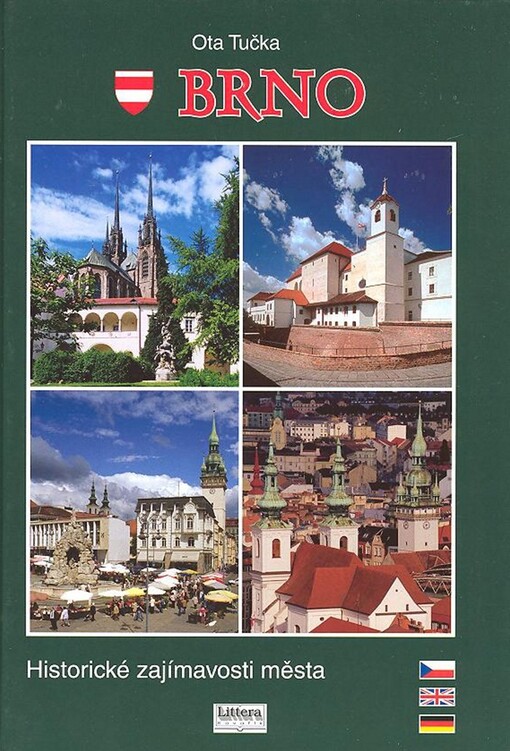 Brno : historické zajímavosti města = historical sights of the city = historische Sehenswürdigkeiten der Stadt