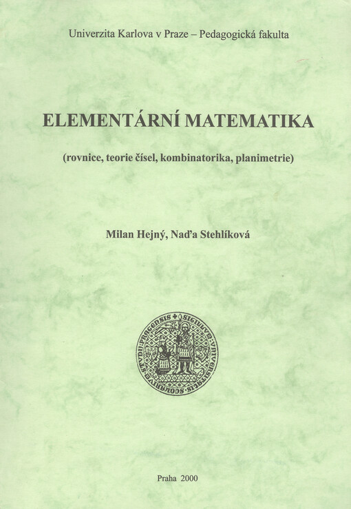 Elementární matematika : (rovnice, teorie čísel, kombinatorika, planimetrie)