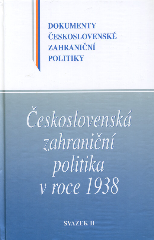 Československá zahraniční politika v roce 1938. Svazek II, (1. červenec - 5. říjen 1938)