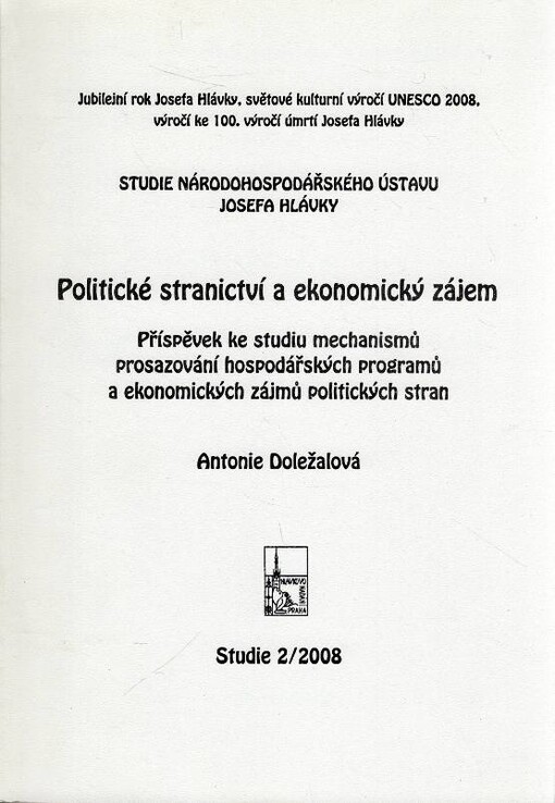 Politické stranictví a ekonomický zájem : příspěvek ke studiu mechanismů prosazování hospodářských programů a ekonomických zájmů politických stran