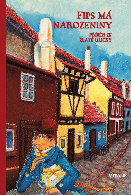 Fips má narozeniny: příběh ze Zlaté uličky v Praze