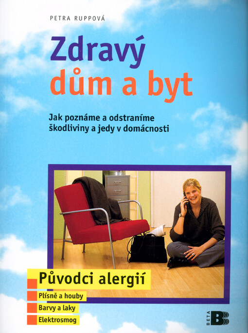 Zdravý dům a byt: jak poznáme a odstraníme škodliviny a jedy v domácnosti