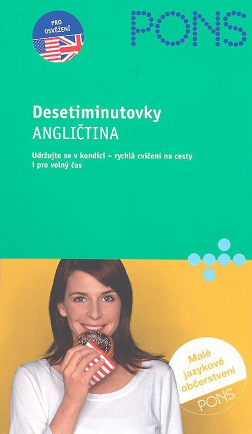 Angličtina : desetiminutovky : udržujte se v kondici - rychlá cvičení na cesty i pro volný čas