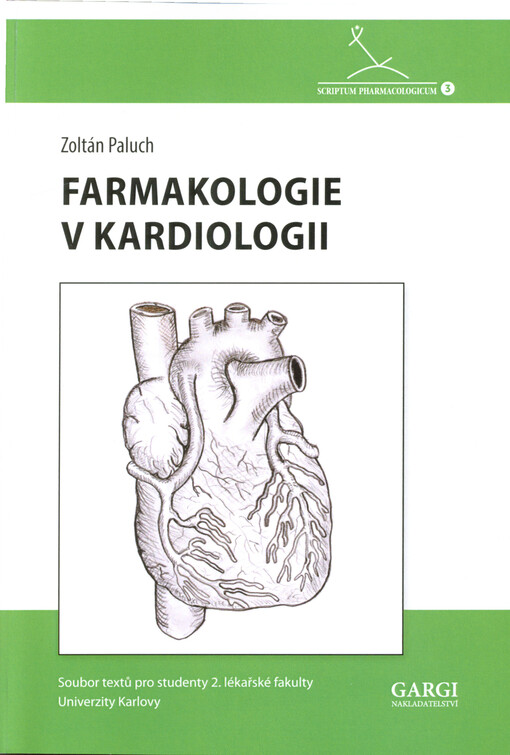 Farmakologie v kardiologii : soubor textů pro studenty 2. lékařské fakulty Univerzity Karlovy