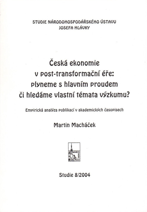 Česká ekonomie v post-transformační éře: plyneme s hlavním proudem či hledáme vlastní témata výzkumu? : empirická analýza publikací v akademických časopisech