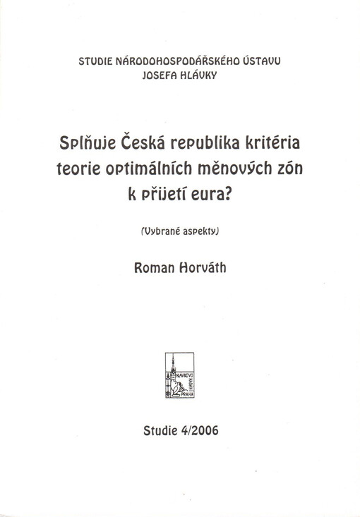Splňuje Česká republika kritéria teorie optimálních měnových zón k přijetí eura?: (vybrané aspekty)