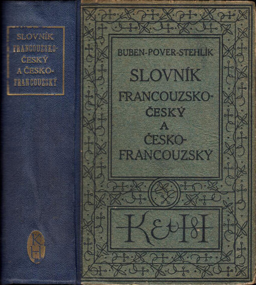 Slovník francouzsko-český :s připojenou výslovností a se zvláštním zřetelem k franc. rčením a vazbám, jakož i k potřebám obchodní korespondence = Dictionnaire français-tchèque : comprenant la prononciation figurée, les gallicismes et expressions populaire