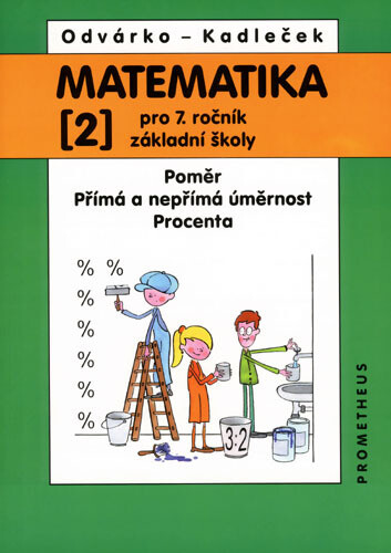 Matematika pro 7. ročník základní školy. 2, Poměr, přímá a nepřímá úměrnost, procenta