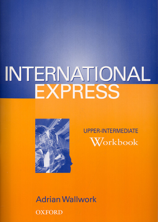 INTERNATIONAL EXPRESS - Upper-Intermediate - WORKBOOK - Taylor