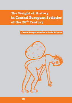The weight of history in Central European societies of the 20th century