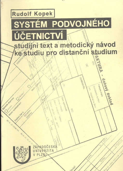 Systém podvojného účetnictví : studijní text a metodický návod ke studiu pro distanční studium
