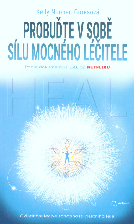 Heal : probuďte v sobě sílu mocného léčitele