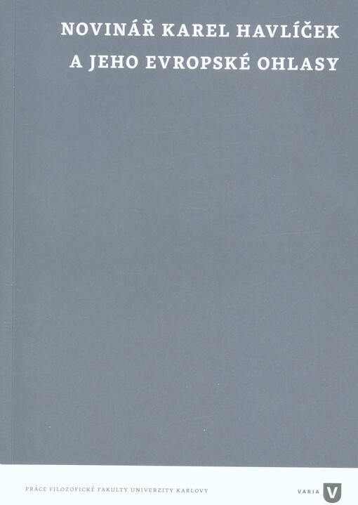 Novinář Karel Havlíček a jeho evropské ohlasy