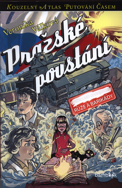 Pražské povstání : růže a barikády