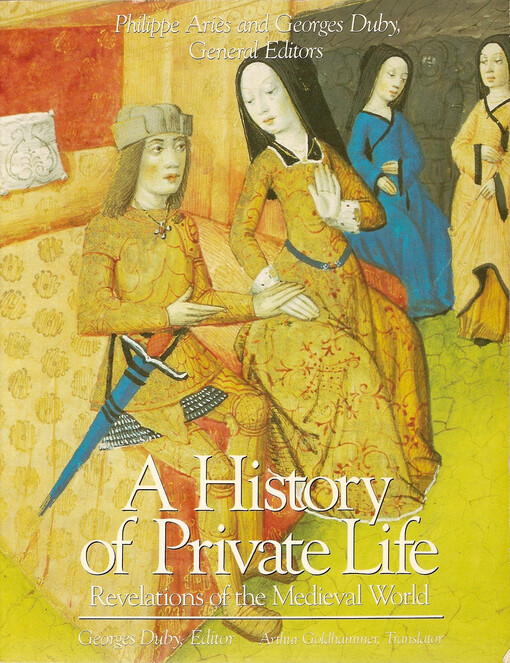 History of Private Life, Volume II: Revelations of the Medieval World