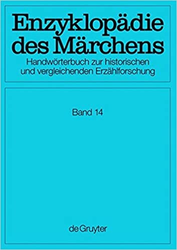 Enzyklopädie des Märchens : Handwörterbuch zur historischen und vergleichenden Erzählforschung, Band 14