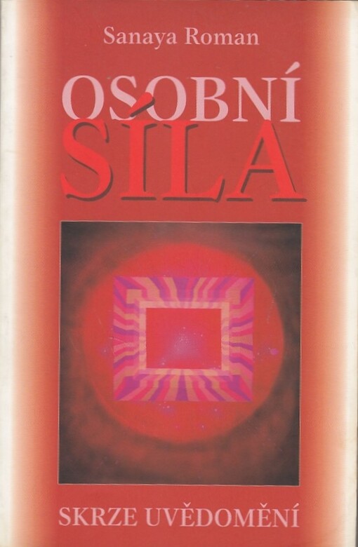Osobní síla skrze uvědomění : průvodce pro vnímavé lidi