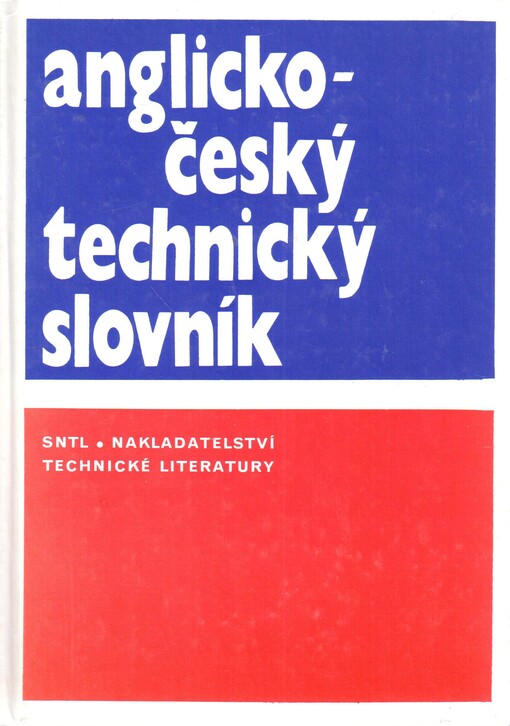 Anglicko-český technický slovník =: English-Czech technical dictionary