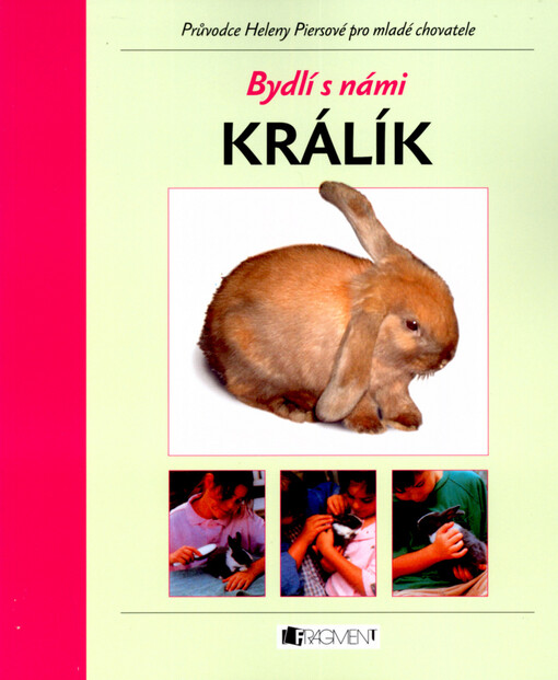 Králík : průvodce Heleny Piersové pro mladé chovatele