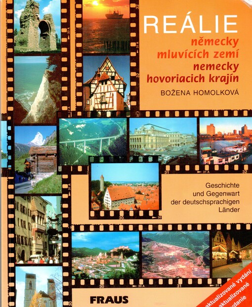 Reálie německy mluvících zemí =: Reálie nemecky hovoriacich krajín = Geschichte und Gegenwart der deutschsprachigen Länder : [zpracováno podle nových pravidel německého pravopisu platných od 1. srpna 1998]