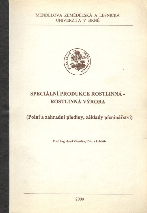 Speciální produkce rostlinná - rostlinná výroba : (polní a zahradní plodiny, základy pícninářství)