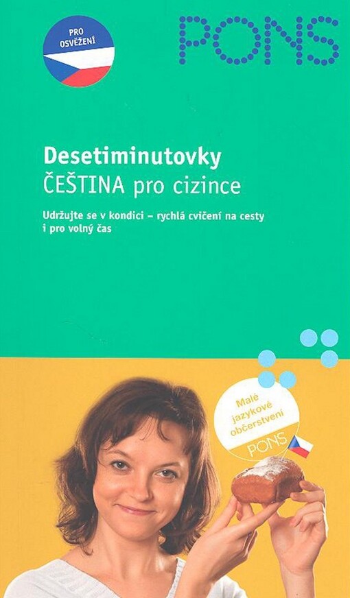 Čeština pro cizince : desetiminutovky : udržujte se v kondici - rychlá cvičení na cesty i pro volný čas