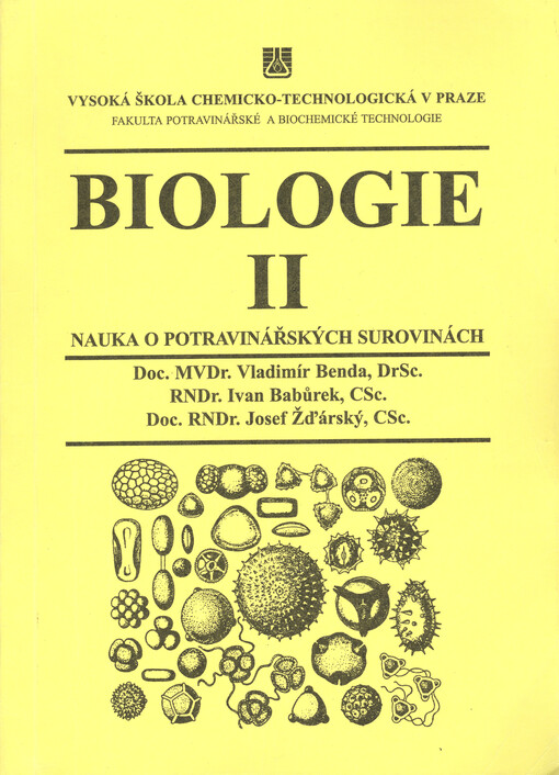 
  Biologie II
  : 
  Nauka o potravinářských surovinách 
  