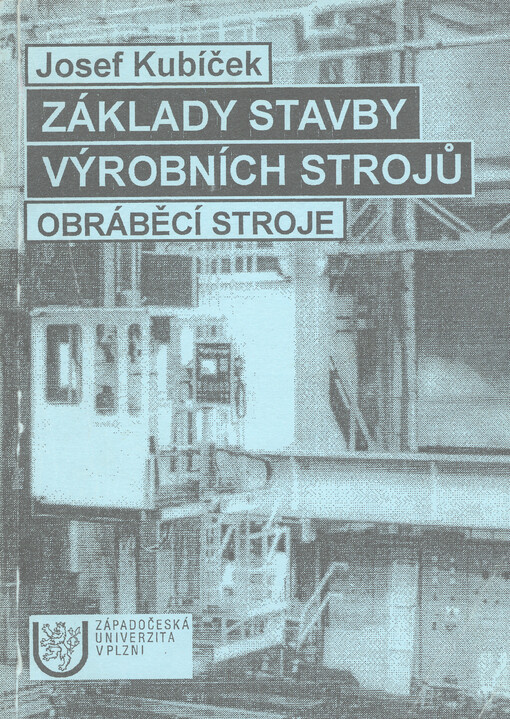 
  Základy stavby výrobních strojů
  : Obráběcí stroje