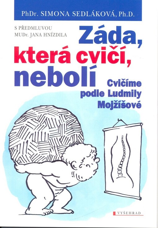 Záda, která cvičí, nebolí: cvičíme podle Ludmily Mojžíšové, Vyd. 1.