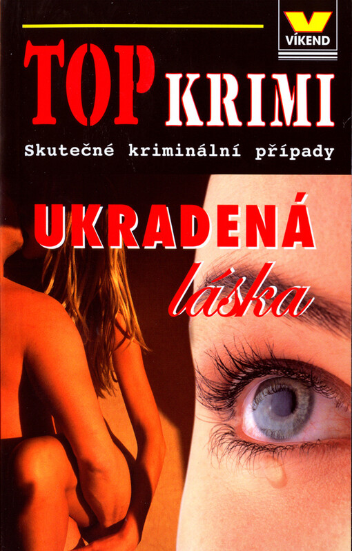 Ukradená láska : skutečné kriminální případy