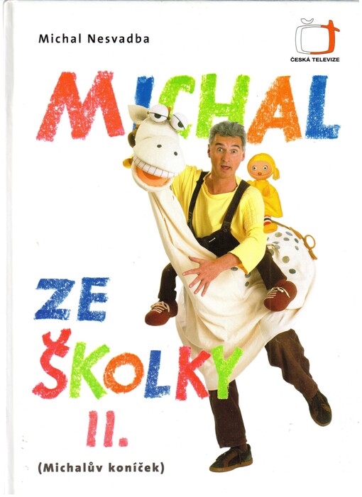 Michal ze školky II. : Michalův koníček