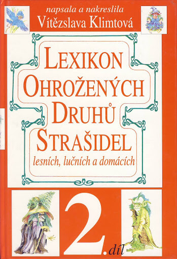 Lexikon ohrožených druhů strašidel lesních, lučních a domácích, Svazek 2