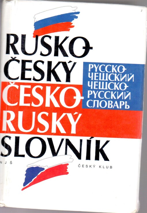 Rusko-český, česko-ruský slovník = Russko-češskij, češsko-russkij slovar'