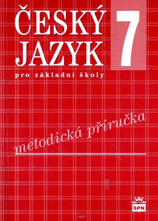 Český jazyk 7 pro základní školy, metodická příručka