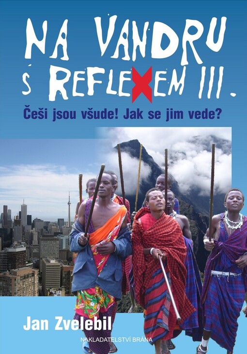 Na vandru s Reflexem III: Češi jsou všude! Jak se jim vede?, Svazek 3