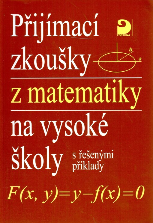 Přijímací zkoušky z matematiky na vysoké školy s řešenými příklady