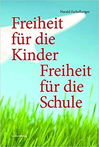 Freiheit für die Kinder - Freiheit für die Schule