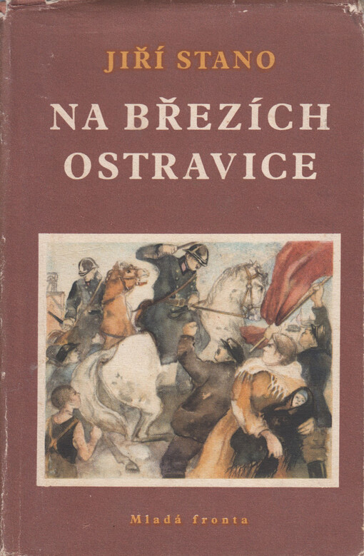 Na březích Ostravice: Hist. obraz z první republiky