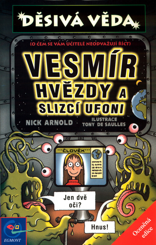 Vesmír, hvězdy a slizcí ufoni, 1. vyd.