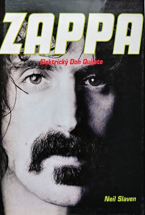 Zappa : elektrický Don Quijote